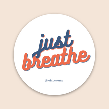 Just Breathe Sticker (Water-Resistant)